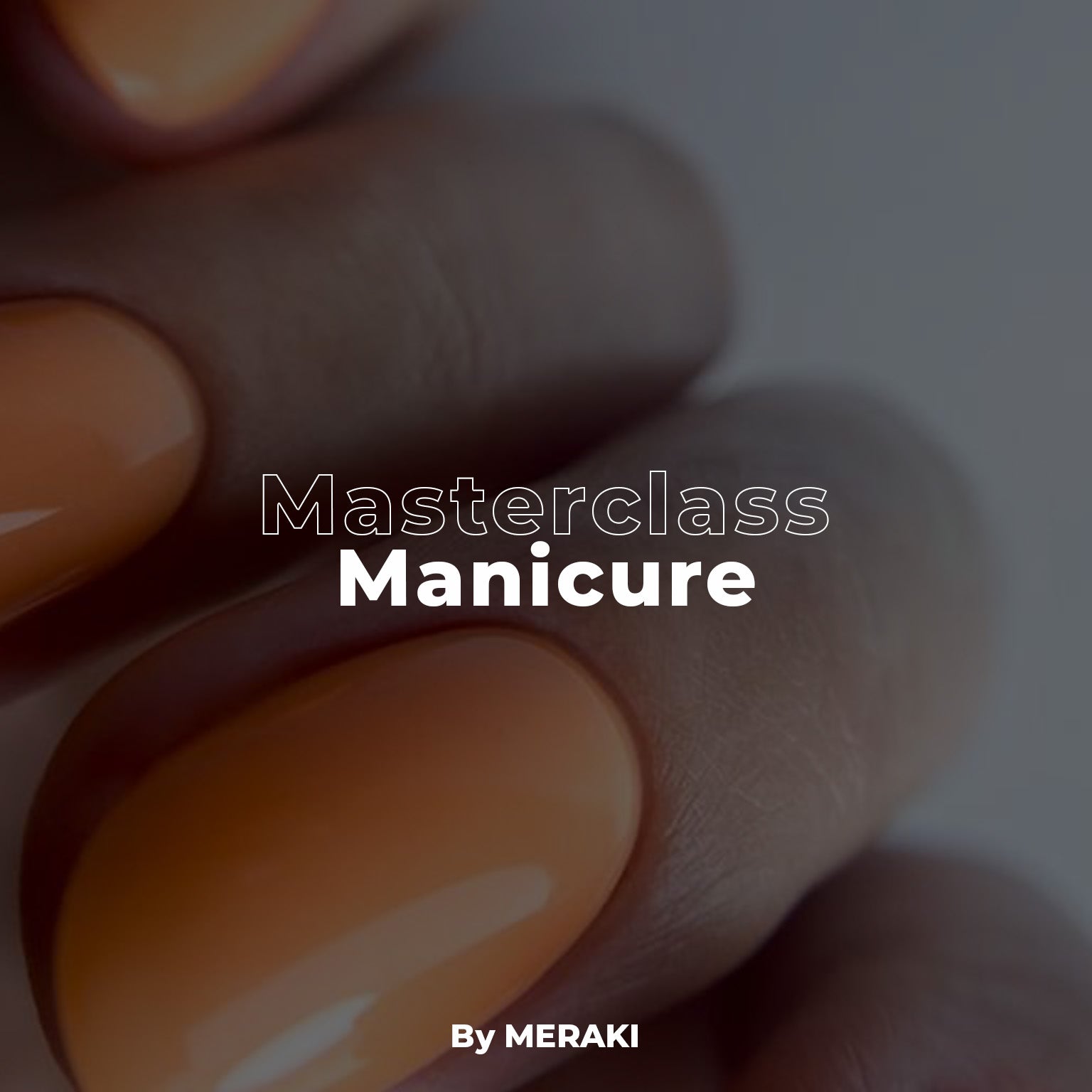 Expert Masterclass manicure (by Meraki) 09/05