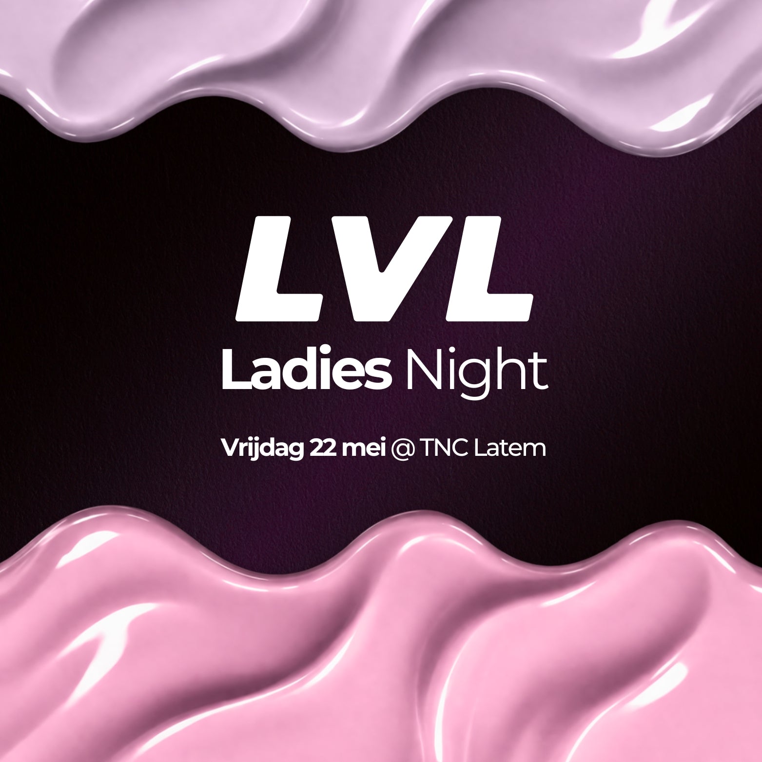 LVL Ladies Night 22/05 @ TNC Latem (ticket)